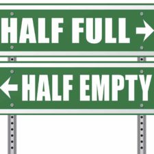 half full or empty think positive not negative optimistic versus pessimistic look at the bright side not the dark