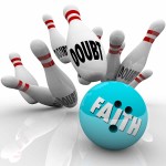 Faith vs Doubt bowling ball striking pins to illustrate confidence, belief and religious conviction leading you to success over uncertainty